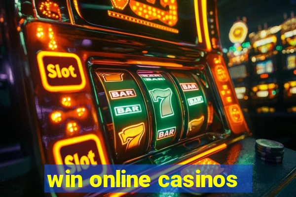 win online casinos