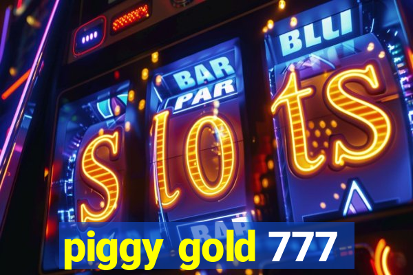 piggy gold 777