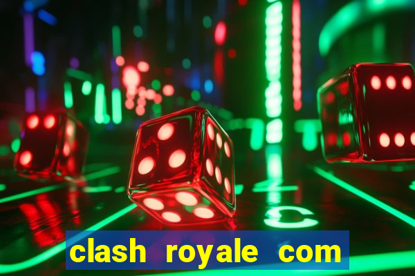 clash royale com cartas modificadas