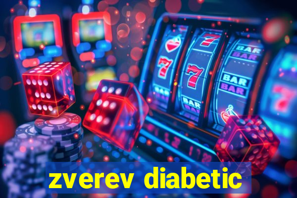 zverev diabetic