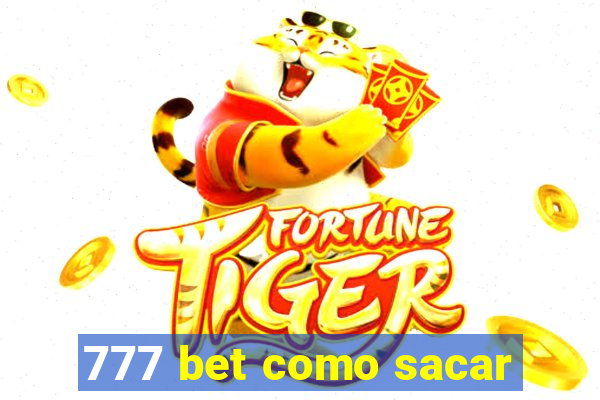 777 bet como sacar