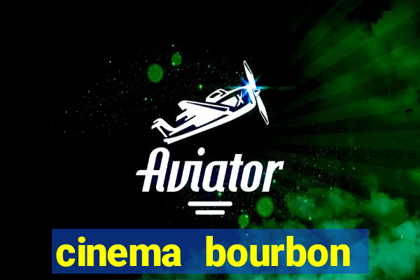 cinema bourbon ipiranga filmes em cartaz