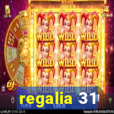 regalia 31