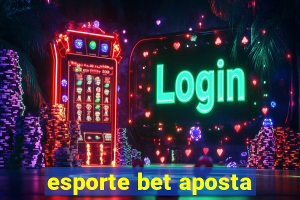 esporte bet aposta