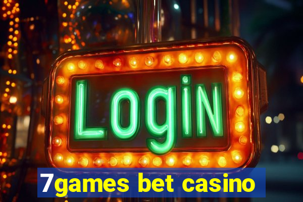 7games bet casino