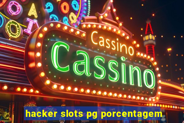 hacker slots pg porcentagem