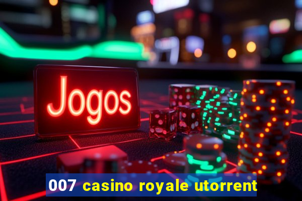 007 casino royale utorrent