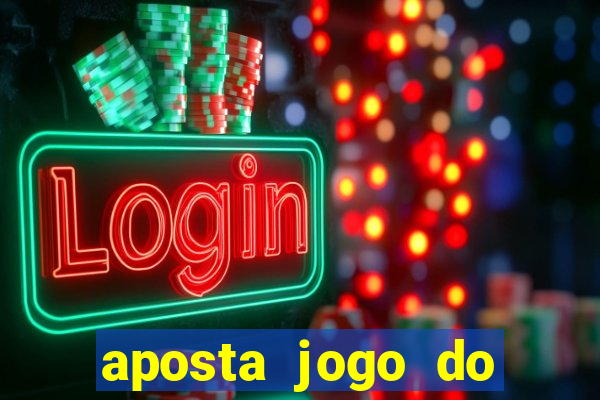 aposta jogo do brasil hoje