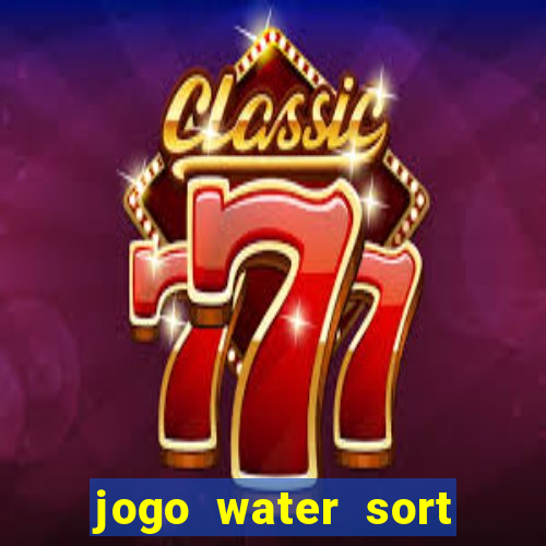 jogo water sort ganhar dinheiro de verdade