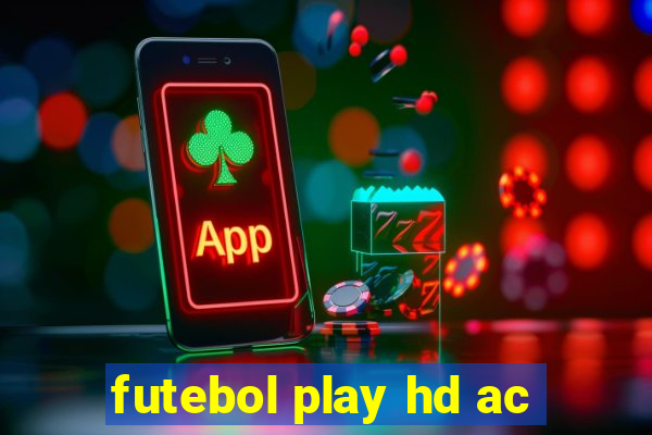 futebol play hd ac