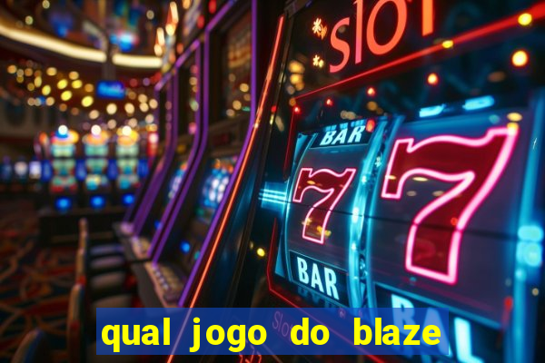 qual jogo do blaze dá mais dinheiro