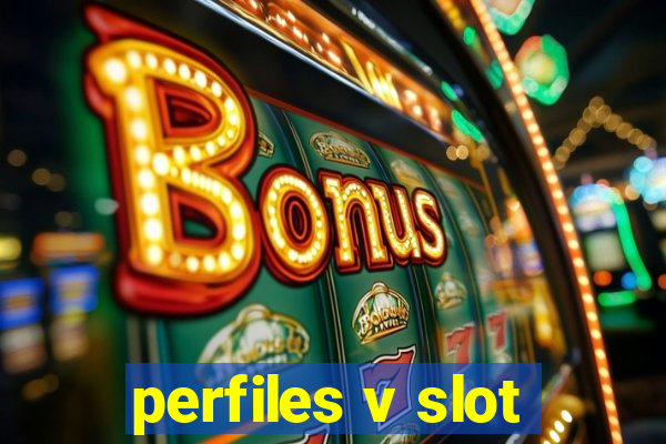 perfiles v slot