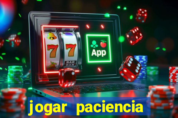 jogar paciencia haja paciencia