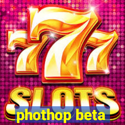 phothop beta