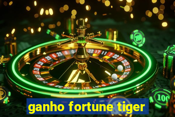 ganho fortune tiger