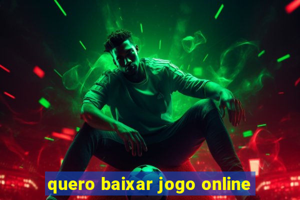 quero baixar jogo online