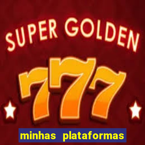 minhas plataformas de jogos