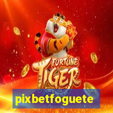 pixbetfoguete