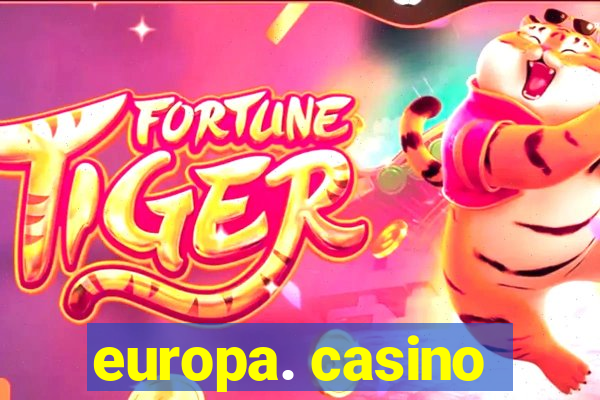 europa. casino