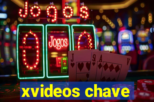 xvideos chave