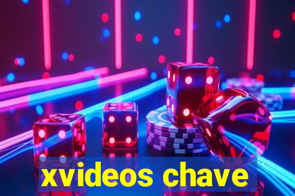 xvideos chave