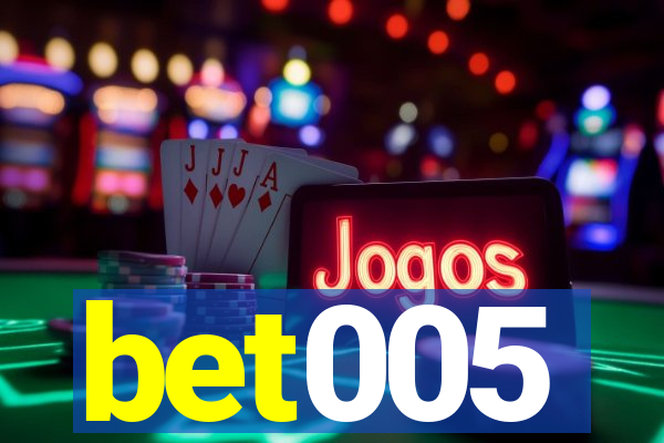 bet005