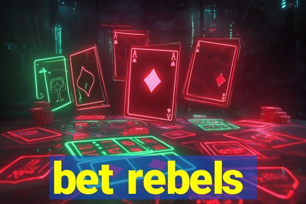 bet rebels