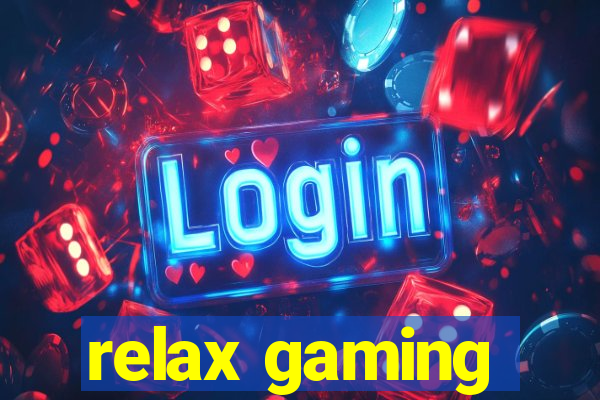 relax gaming