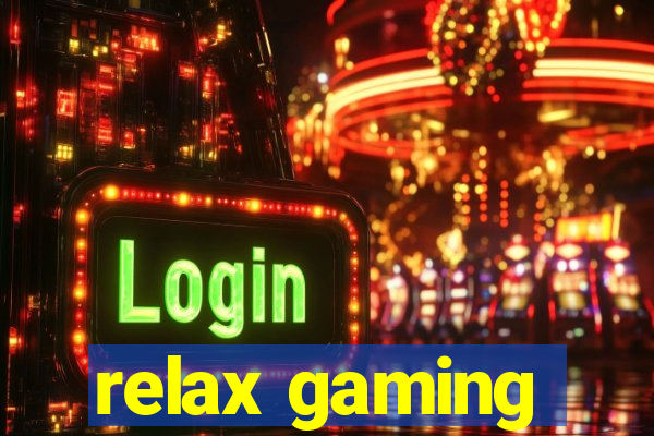 relax gaming