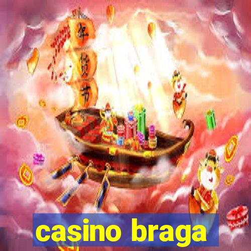 casino braga