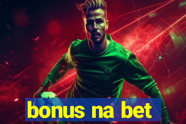 bonus na bet