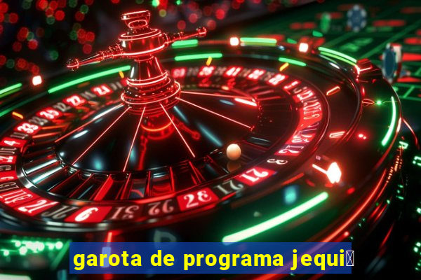 garota de programa jequi茅