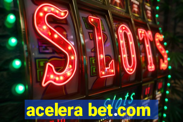 acelera bet.com