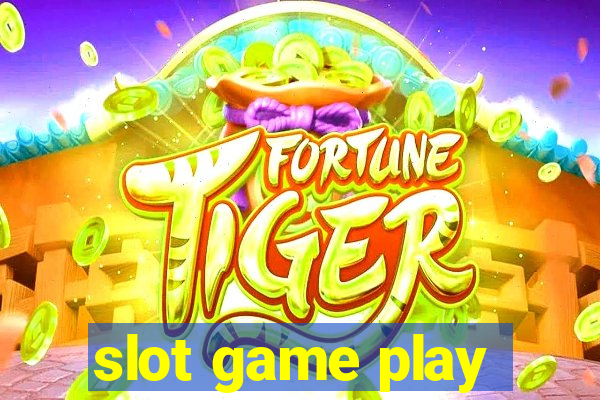 slot game play