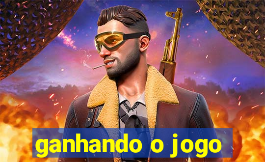 ganhando o jogo