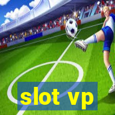 slot vp