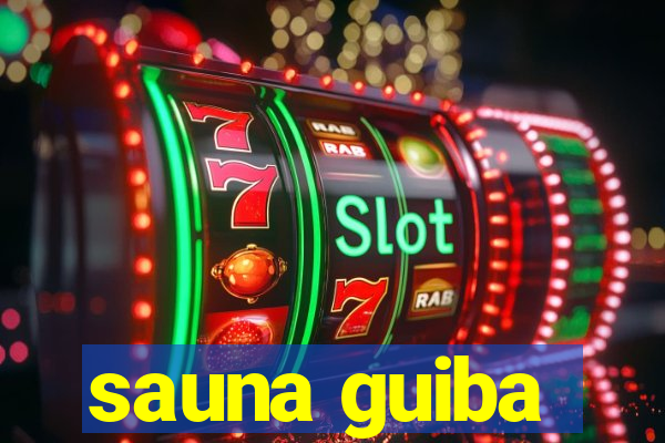 sauna guiba