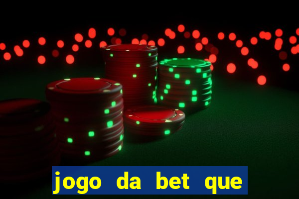 jogo da bet que da bonus no cadastro