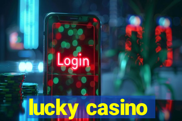 lucky casino