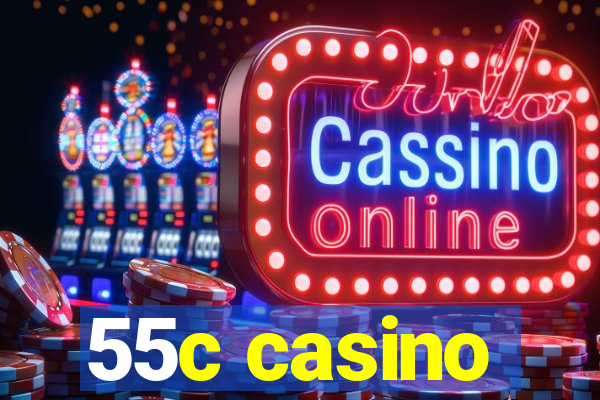 55c casino