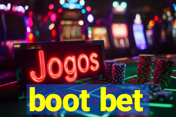 boot bet