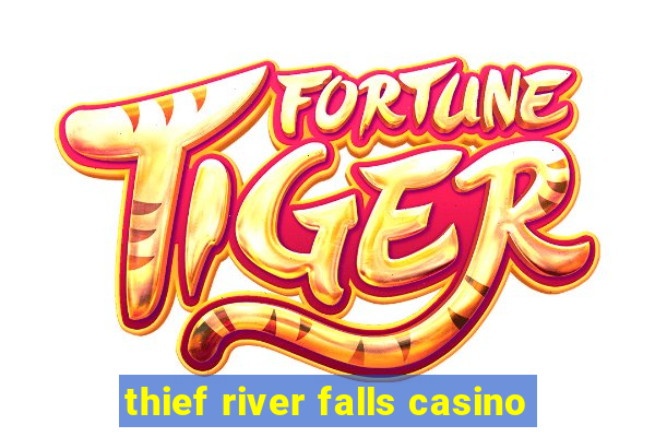 thief river falls casino