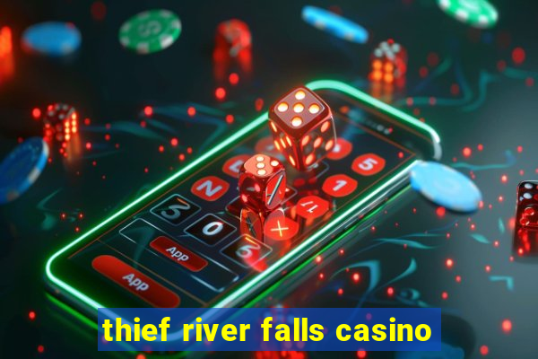 thief river falls casino