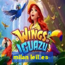 milan leil玫es