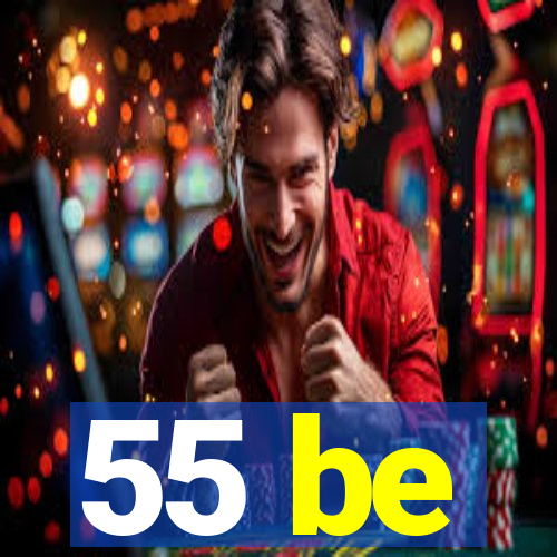 55 be