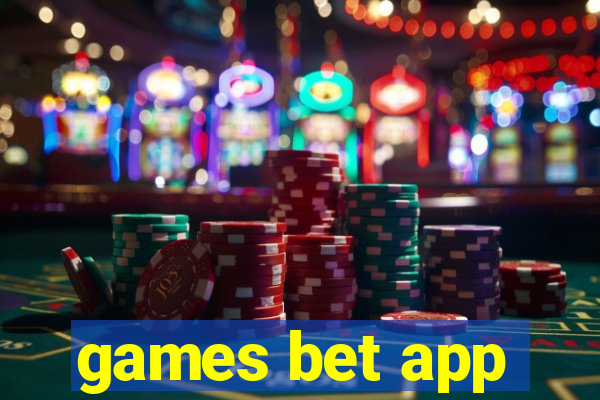 games bet app