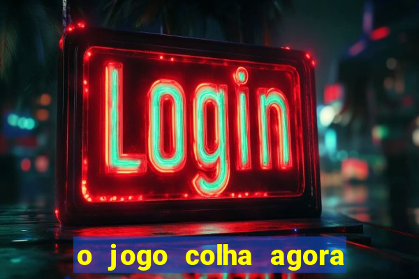 o jogo colha agora paga de verdade