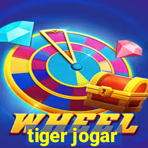 tiger jogar