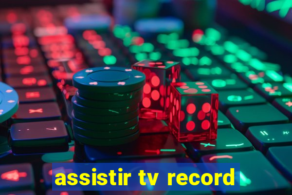 assistir tv record