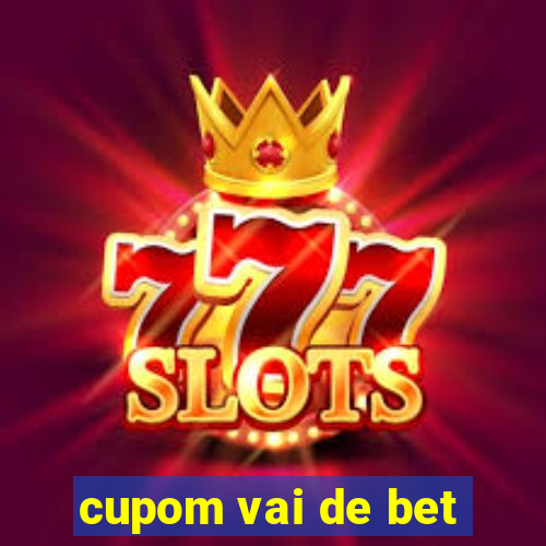 cupom vai de bet